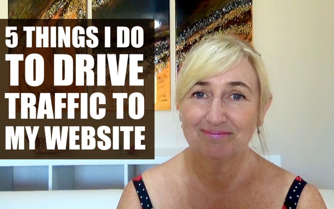5 Things I do to drive traffic to my website